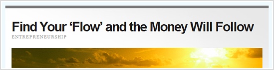 Find Your Flow and the Money will